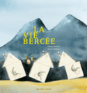 Vie bercée (La) [ancienne édition]